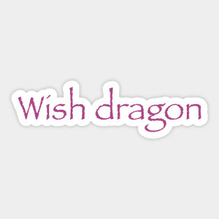 Wish Dragon Sticker